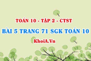 Bài 5 trang 71 SGK Toán 10 tập 2 Chân trời sáng tạo